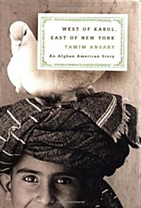 West of Kabul, East of New York (Hardcover, 1st)