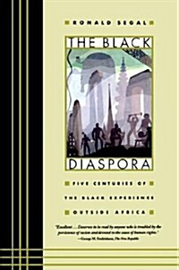 The Black Diaspora: Five Centuries of the Black Experience Outside Africa (Paperback)