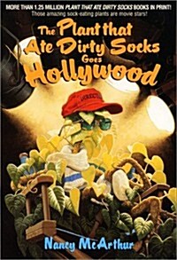 Plant That Ate Dirty Socks #9: The Plant That Ate Dirty Socks Goes to Hollywood (Paperback)
