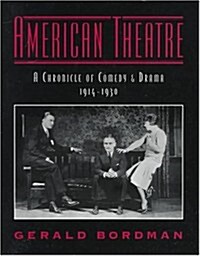 American Theatre: A Chronicle of Comedy and Drama, 1914-1930 (Hardcover)
