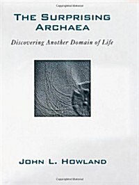 The Surprising Archaea: Discovering Another Domain of Life (Hardcover)
