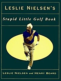 [중고] Leslie Nielson‘s Stupid Little Golf Book (Hardcover, 1st)