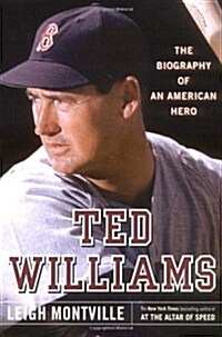 Ted Williams: The Biography of an American Hero (Hardcover, 1st)