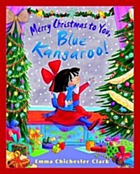 Merry Christmas to You, Blue Kangaroo! (Hardcover)