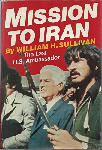 Mission to Iran (Hardcover, 1st)