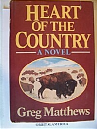 Heart of the Country (Hardcover, 1st)