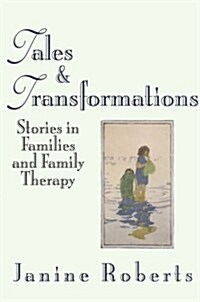 [중고] Tales and Transformations: Stories in Families and Family Therapy (Hardcover, 1st)
