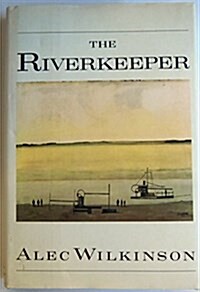 The Riverkeeper (Hardcover, 1st)