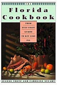 The Florida Cookbook: From Gulf Coast Gumbo to Key Lime Pie (Knopf Cooks American Series) (Hardcover, 1st)