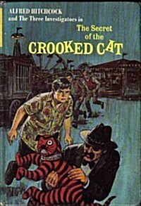 Alfred Hitchcock and the Three Investigators in the Secret of the Crooked Cat (Library Binding)