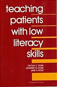 Teaching Patients With Low Literacy Skills (Paperback)