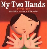 My two hands. My two feet