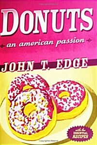 Donuts: An American Passion (Hardcover, First Edition)