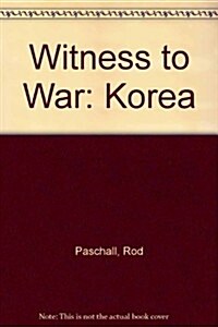 [중고] Witness to War: Korea (Paperback, 1st)