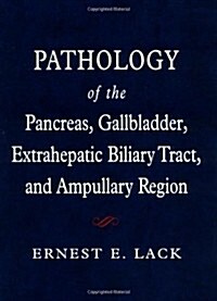 Pathology of the Pancreas, Gallbladder, Extrahepatic Biliary Tract, and Ampullary Region (Hardcover)