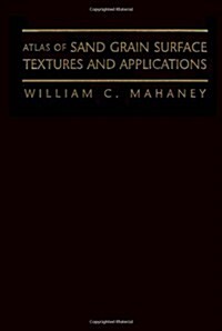 Atlas of Sand Grain Surface Textures and Applications (Hardcover)