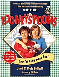 Looneyspoons: Low-fat Food Made Fun! (Paperback)