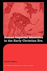 Roman Imperial Identities in the Early Christian Era (Paperback)