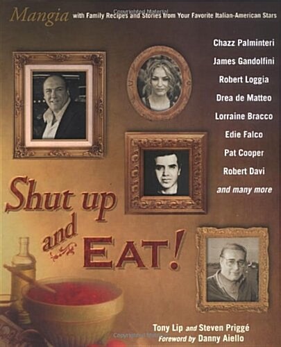 Shut Up and Eat! (Hardcover, 0)