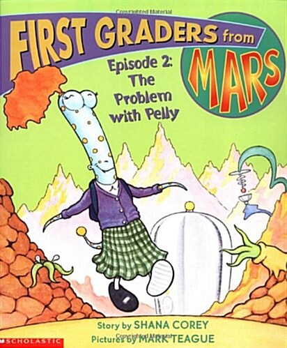 First Graders From Mars: Episode #02: The Problem With Pelly (Paperback)