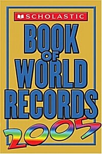 [중고] Scholastic Book Of World Records 2005 (Paperback, English Language)