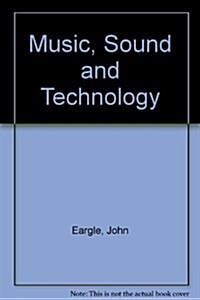 Music  Sound  and Technology (Hardcover, 1st)