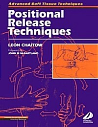 Positional Release Techniques (Advanced soft tissue techniques) (Paperback, 0)
