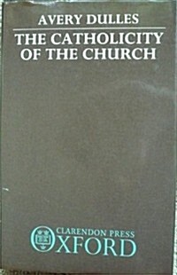 The Catholicity of the Church (Hardcover)