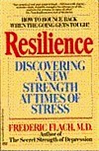 Resilience: Discovering A New Strength At Times of Stress (Paperback)