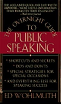 Overnight Guide to Public Speaking (Signet) (Mass Market Paperback)