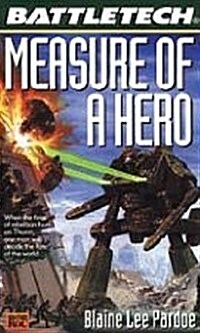 Measure of a Hero (Battletech novel) (Paperback)