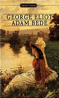 Adam Bede (Signet Classics) (Mass Market Paperback)