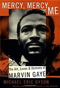 [중고] Mercy, Mercy Me: The Art, Loves, and Demons of Marvin Gaye (Hardcover, 2nd ptg)