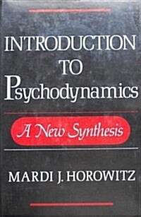 Introduction to Psychodynamics: A New Synthesis (Hardcover)