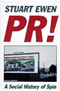 PR!: A Social History of Spin (Hardcover, 1st)