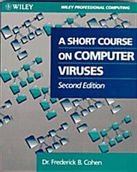 A Short Course on Computer Viruses (Wiley Professional Computing) (Paperback, 2nd)