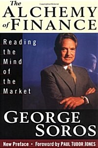 The Alchemy of Finance: Reading the Mind of the Market (Paperback)