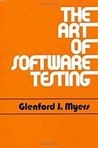 The Art of Software Testing (Business Data Processing: A Wiley Series) (Hardcover, 1st)