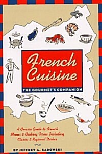 French Cuisine: The Gourmets Companion (Paperback, 1st)