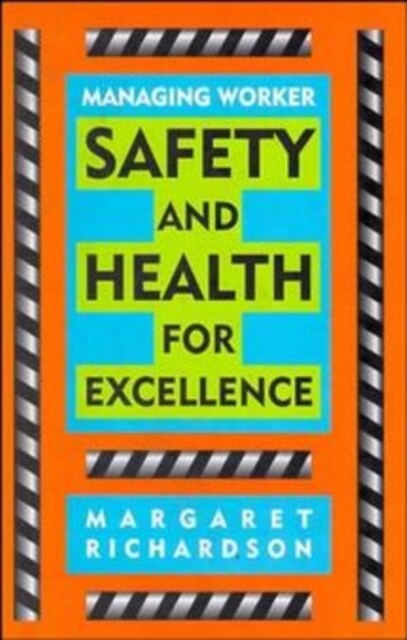 Managing Worker Safety and Health for Excellence (Hardcover)