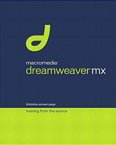 Macromedia Dreamweaver MX: Training from the Source (Paperback, Pap/Cdr)