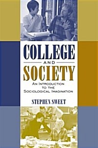 College and Society: An Introduction to the Sociological Imagination (Paperback)