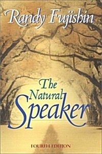 The Natural Speaker (4th Edition) (Paperback, 4th)