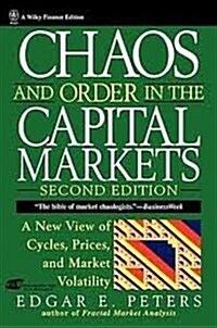 Chaos and Order In the Capital Markets (Wiley Finance Editions) (Hardcover)