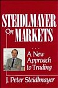 Steidlmayer on Markets: A New Approach to Trading (Hardcover, 1st)