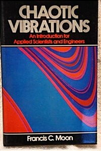 Chaotic Vibrations: An Introduction for Applied Scientists and Engineers (Hardcover, 1st)
