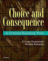 Choice and Consequence: A Critical Reading Text (Paperback)