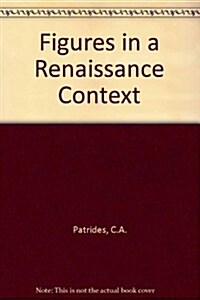 Figures in a Renaissance Context (Hardcover)