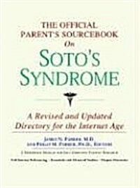 The Official Parents Sourcebook on Sotos Syndrome (Paperback, Revised, Updated)