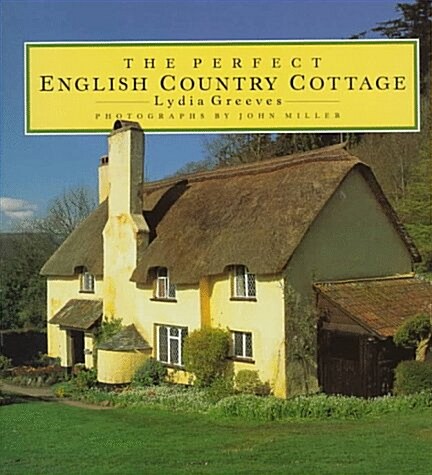 The Perfect English Country Cottage (Hardcover)